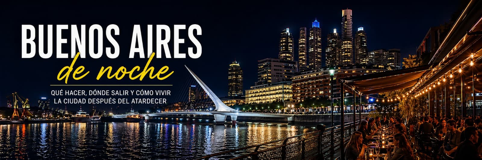Dos-Buenos-Aires-de-noche-con-vista-a-Puerto-Madero-y-restaurantes-con-ambiente-nocturno